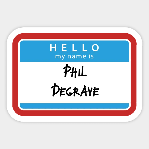 Phil Degrave Sticker by Kleiertees